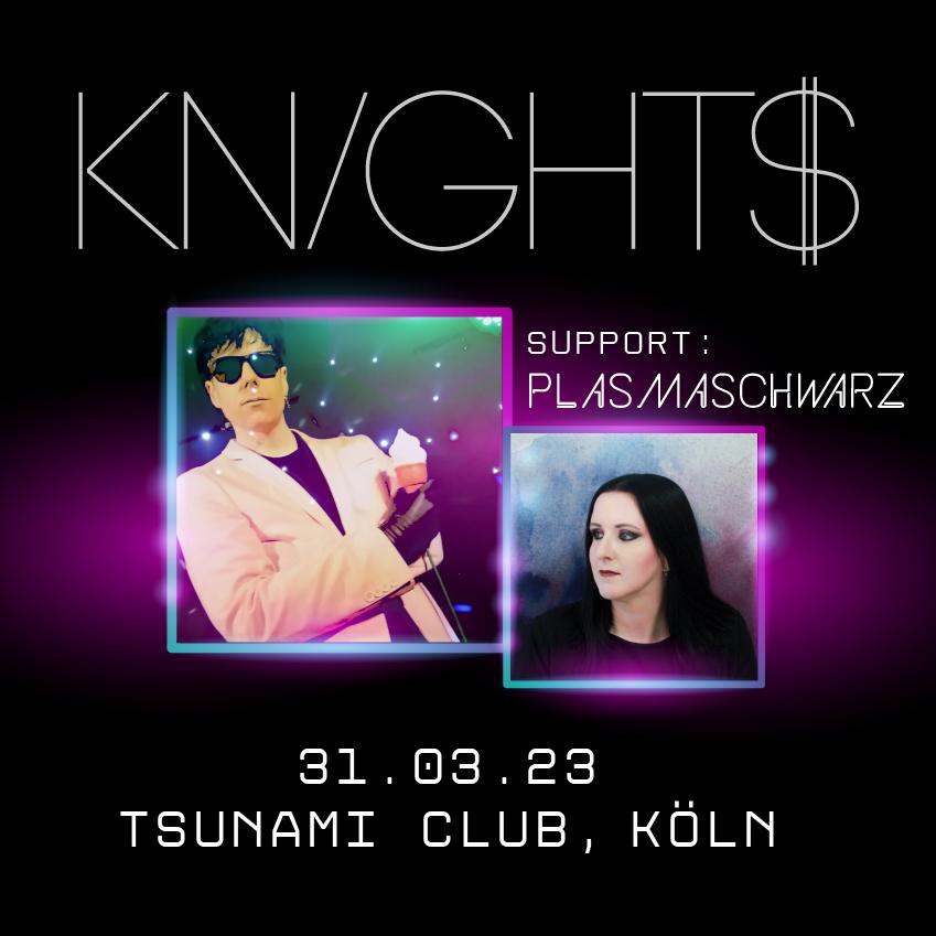 Flyer für KNIGHT$ mit PLASMASCHWARZ in Köln